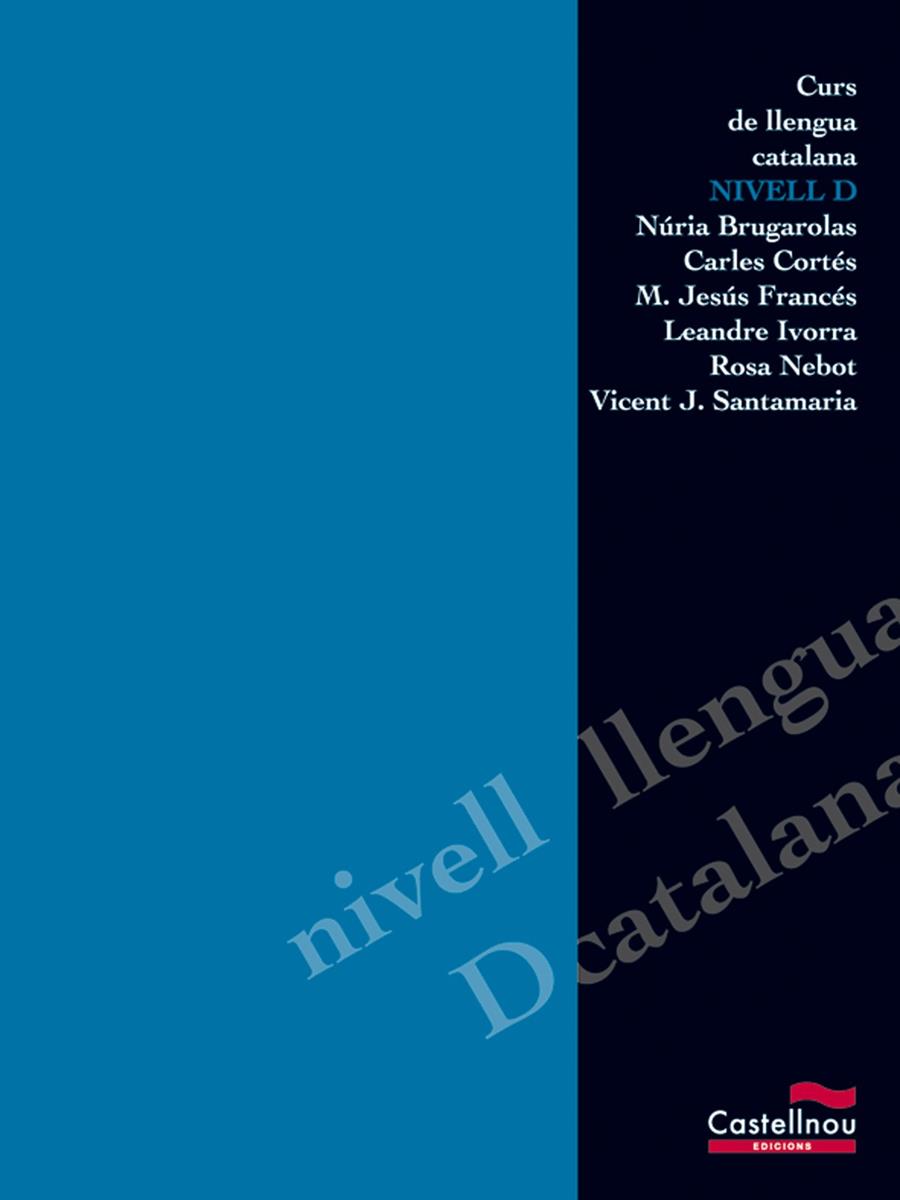 CURS DE LLENGUA CATALANA NIVELL D ED.2005 | 9788498043174 | VV.AA | Llibreria La Font de Mimir - Llibreria online Barcelona - Comprar llibres català i castellà