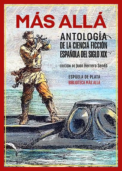 MÁS ALLÁ. ANTOLOGÍA DE LA CIENCIA FICCIÓN ESPAÑOLA DEL SIGLO XIX | 9788419877680 | VARIOS AUTORES | Llibreria La Font de Mimir - Llibreria online Barcelona - Comprar llibres català i castellà