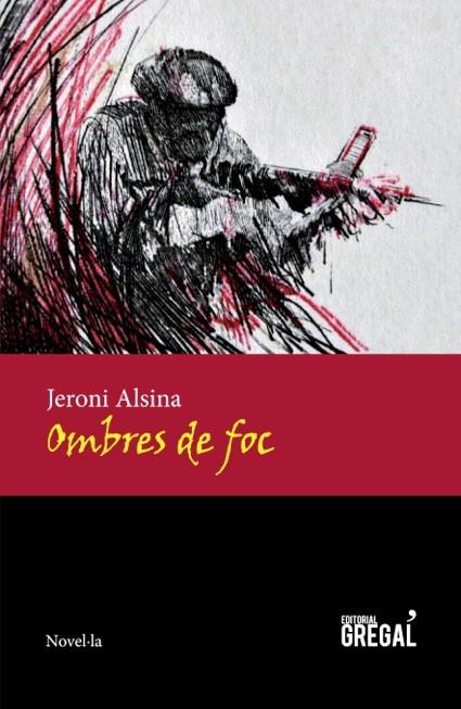 OMBRES DE FOC | 9788494272929 | ALSINA I ROCASALBAS, JERONI | Llibreria La Font de Mimir - Llibreria online Barcelona - Comprar llibres català i castellà