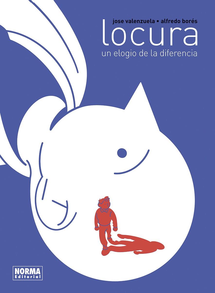 LOCURA. UN ELOGIO DE LA DIFERENCIA | 9788467961669 | VALENZUELA, JOSE/BORE, ALFREDO | Llibreria La Font de Mimir - Llibreria online Barcelona - Comprar llibres català i castellà