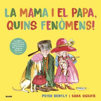MAMA I EL PAPA, QUINS FENÒMENS! | 9791387881337 | OGILVIE, SARA/BENTLY, PETER | Llibreria La Font de Mimir - Llibreria online Barcelona - Comprar llibres català i castellà