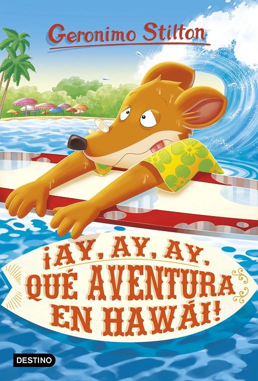 ¡AY, AY, AY, QUÉ AVENTURA EN HAWÁI! | 9788408224921 | STILTON, GERÓNIMO | Llibreria La Font de Mimir - Llibreria online Barcelona - Comprar llibres català i castellà