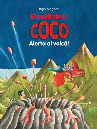 EL PETIT DRAC COCO: ALERTA AL VOLCÀ! | 9788424659547 | SIEGNER, INGO | Llibreria La Font de Mimir - Llibreria online Barcelona - Comprar llibres català i castellà
