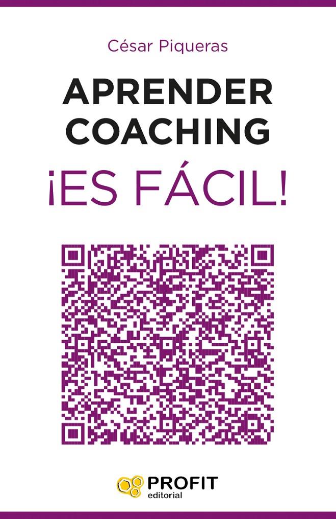 APRENDER COACHING ¡ES FÁCIL! | 9788416115464 | PIQUERAS GÓMEZ DE ALBACETE, CÉSAR | Llibreria La Font de Mimir - Llibreria online Barcelona - Comprar llibres català i castellà