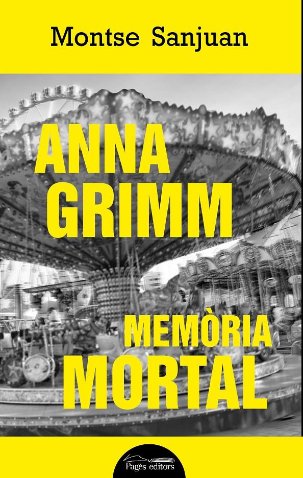 ANNA GRIMM. MEMÒRIA MORTAL | 9788499759449 | SANJUAN ORIOL, MONTSE | Llibreria La Font de Mimir - Llibreria online Barcelona - Comprar llibres català i castellà