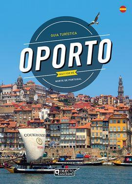 OPORTO WAIT FOR ME. GUIA TURISTICA | 9789898256591 | Llibreria La Font de Mimir - Llibreria online Barcelona - Comprar llibres català i castellà