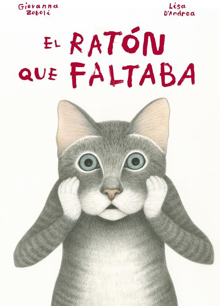 EL RATÓN QUE FALTABA | 9788494407642 | ZOBOLI, GIOVANNA | Llibreria La Font de Mimir - Llibreria online Barcelona - Comprar llibres català i castellà