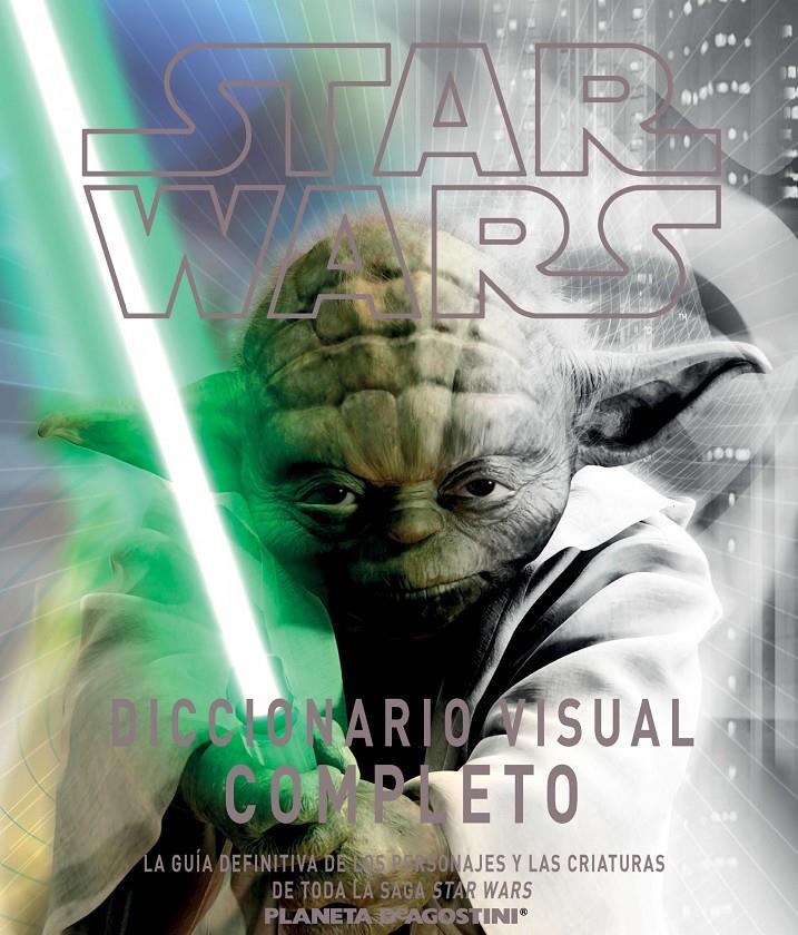 STAR WARS COMPLET VISUAL DICTIONARY | 9788415480471 | VARIOS AUTORES | Llibreria La Font de Mimir - Llibreria online Barcelona - Comprar llibres català i castellà