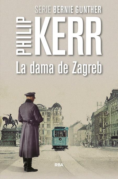 LA DAMA DE ZAGREB | 9788490566640 | KERR , PHILIP | Llibreria La Font de Mimir - Llibreria online Barcelona - Comprar llibres català i castellà