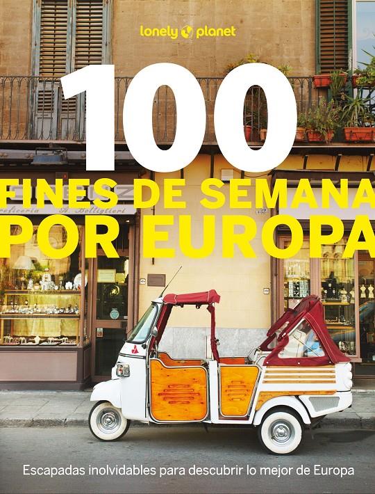 100 FINES DE SEMANA POR EUROPA | 9788408297772 | ANGOT, CLAIRE/BACQUET, RODOLPHE/CARILLET, JEAN-BERNARD/DUVILLARD, ASTRID/HAINAUT, JULIE/LENOIR, ALEX | Llibreria La Font de Mimir - Llibreria online Barcelona - Comprar llibres català i castellà