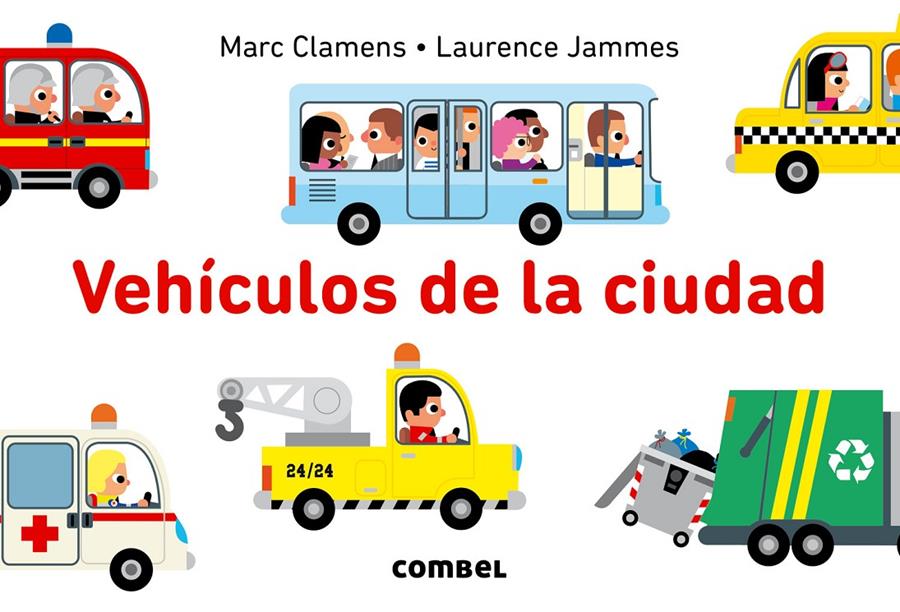 VEHÍCULOS DE LA CIUDAD | 9788491010111 | CLAMENS, MARC/JAMMES, LAWRENCE | Llibreria La Font de Mimir - Llibreria online Barcelona - Comprar llibres català i castellà