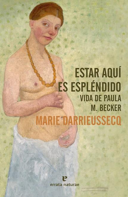 ESTAR AQUÍ ES ESPLÉNDIDO | 9788417800864 | DARRIEUSSECQ, MARIE | Llibreria La Font de Mimir - Llibreria online Barcelona - Comprar llibres català i castellà