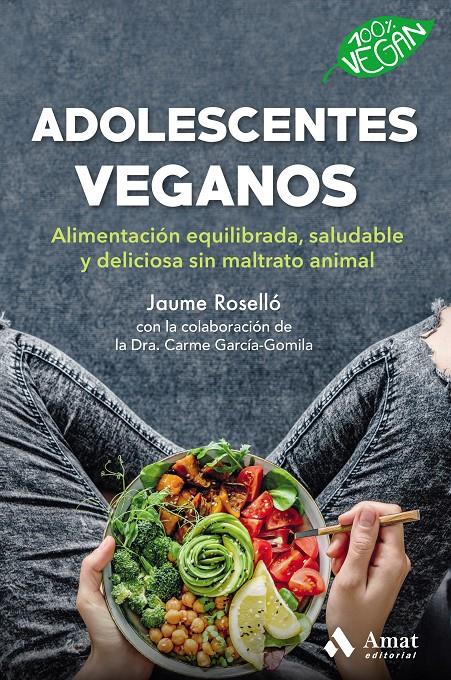 ADOLESCENTES VEGANOS | 9788418114496 | ROSSELLO MANETAS, JAUME | Llibreria La Font de Mimir - Llibreria online Barcelona - Comprar llibres català i castellà