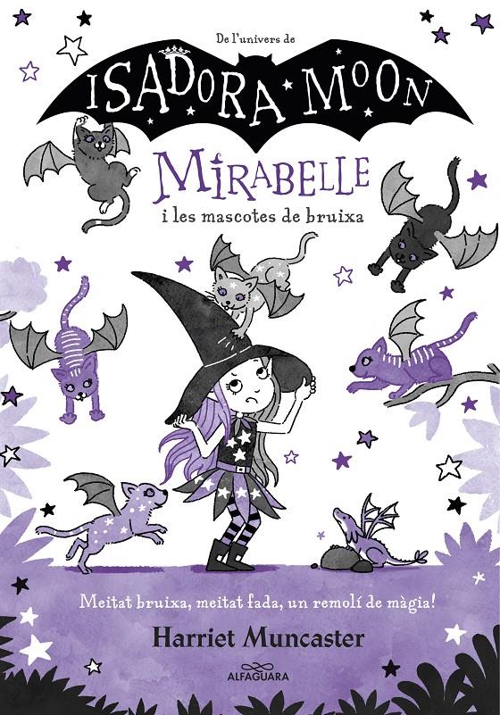 MIRABELLE 5 - MIRABELLE I LES MASCOTES DE BRUIXA | 9788418915918 | MUNCASTER, HARRIET | Llibreria La Font de Mimir - Llibreria online Barcelona - Comprar llibres català i castellà