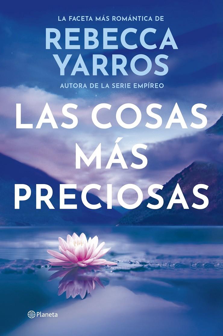 LAS COSAS MÁS PRECIOSAS | 9788408309604 | YARROS, REBECCA | Llibreria La Font de Mimir - Llibreria online Barcelona - Comprar llibres català i castellà
