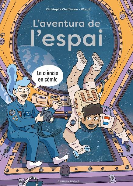 L'AVENTURA D EL'ESPAI | 9788419393791 | CHAFFARDON, CHRISTOPHE | Llibreria La Font de Mimir - Llibreria online Barcelona - Comprar llibres català i castellà