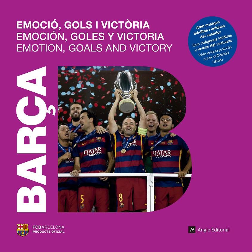 BARÇA. EMOCIÓ, GOLS I VICTÒRIA | 9788415307457 | ARROYO, NATÀLIA | Llibreria La Font de Mimir - Llibreria online Barcelona - Comprar llibres català i castellà