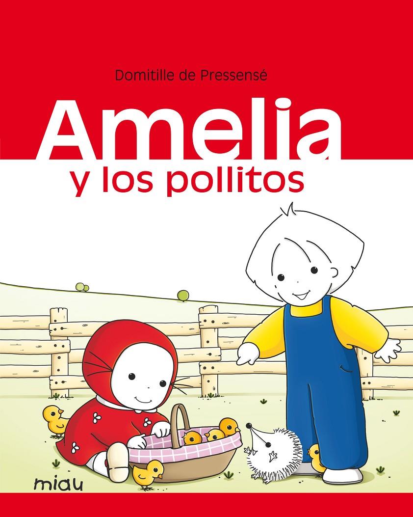 AMELIA Y LOS POLLITOS | 9788416082872 | DE PRESSESÉ, DOMITILLE | Llibreria La Font de Mimir - Llibreria online Barcelona - Comprar llibres català i castellà
