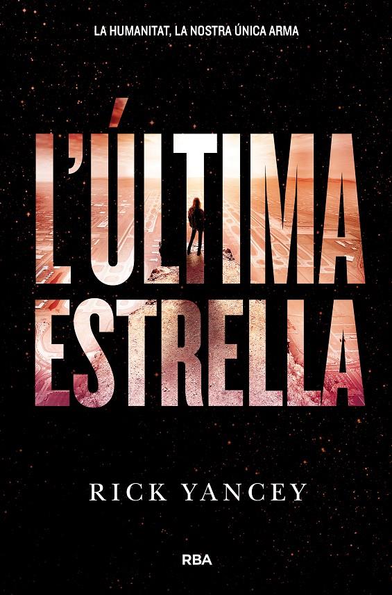 L'ULTIMA ESTRELLA | 9788427209978 | YANCEY , RICK | Llibreria La Font de Mimir - Llibreria online Barcelona - Comprar llibres català i castellà