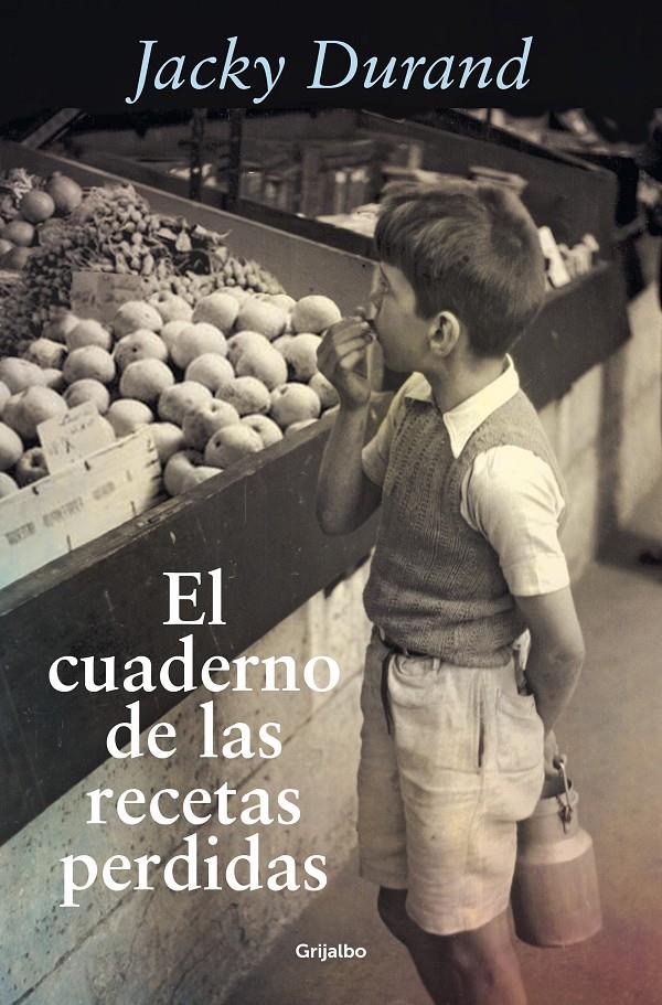 EL CUADERNO DE LAS RECETAS PERDIDAS | 9788425359958 | DURAND, JACKY | Llibreria La Font de Mimir - Llibreria online Barcelona - Comprar llibres català i castellà