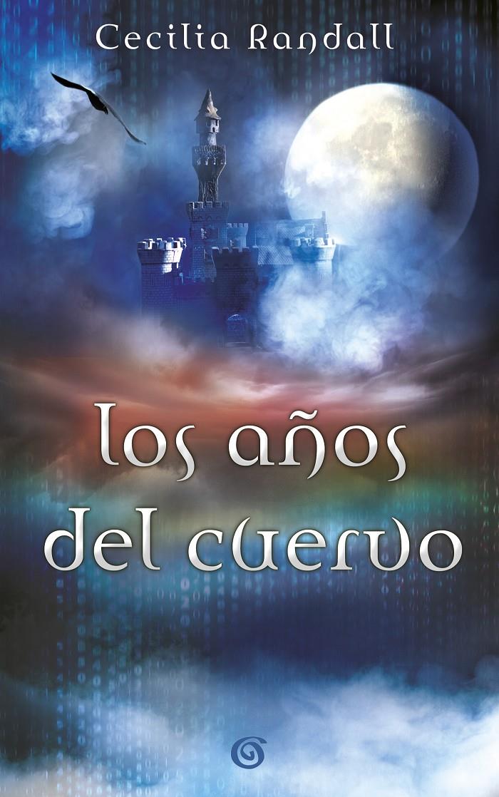 LOS AÑOS DEL CUERVO (LAS TORMENTAS DEL TIEMPO 3) | 9788466662192 | RANDALL, CECILIA | Llibreria La Font de Mimir - Llibreria online Barcelona - Comprar llibres català i castellà