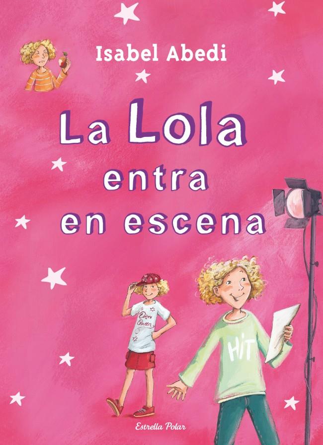 LA LOLA ENTRA EN ESCENA | 9788499327723 | ISABEL ABEDI | Llibreria La Font de Mimir - Llibreria online Barcelona - Comprar llibres català i castellà