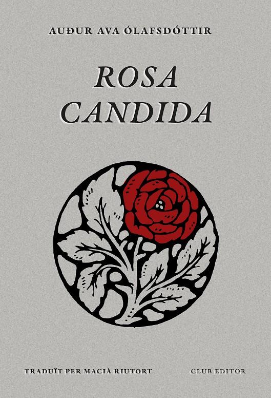 ROSA CANDIDA | 9788473295079 | ÓLAFSDÓTTIR, AUÐUR AVA | Llibreria La Font de Mimir - Llibreria online Barcelona - Comprar llibres català i castellà