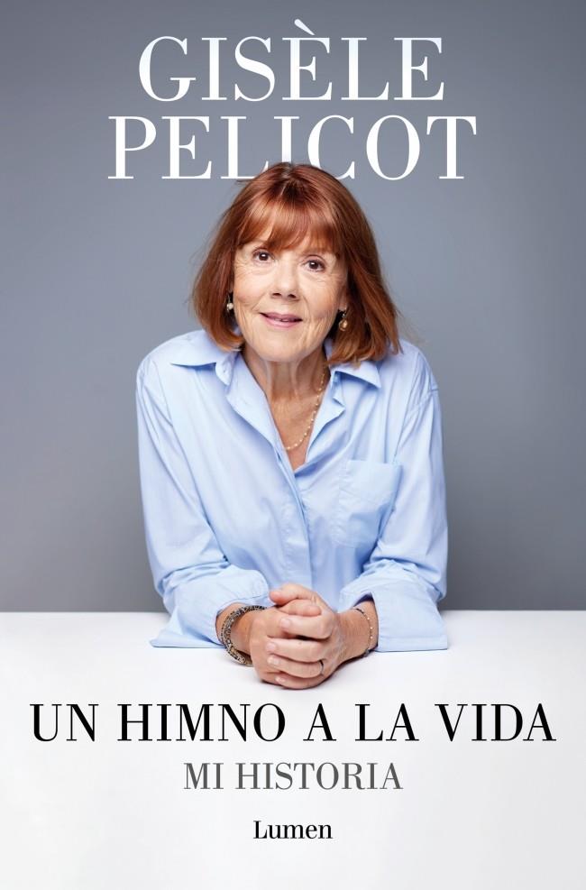 UN HIMNO A LA VIDA | 9788426433213 | PELICOT, GISÈLE | Llibreria La Font de Mimir - Llibreria online Barcelona - Comprar llibres català i castellà