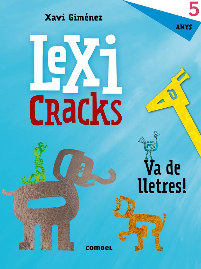 LEXICRACKS. VA DE LLETRES! 5 ANYS | 9788491011606 | GIMÉNEZ BUENO, XAVIER MANEL | Llibreria La Font de Mimir - Llibreria online Barcelona - Comprar llibres català i castellà