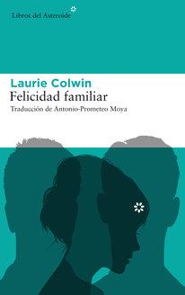 FELICIDAD FAMILIAR | 9788416213979 | COLWIN, LAURIE | Llibreria La Font de Mimir - Llibreria online Barcelona - Comprar llibres català i castellà