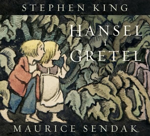 HANSEL I GRETEL | 9788426433084 | KING, STEPHEN/SENDAK, MAURICE | Llibreria La Font de Mimir - Llibreria online Barcelona - Comprar llibres català i castellà