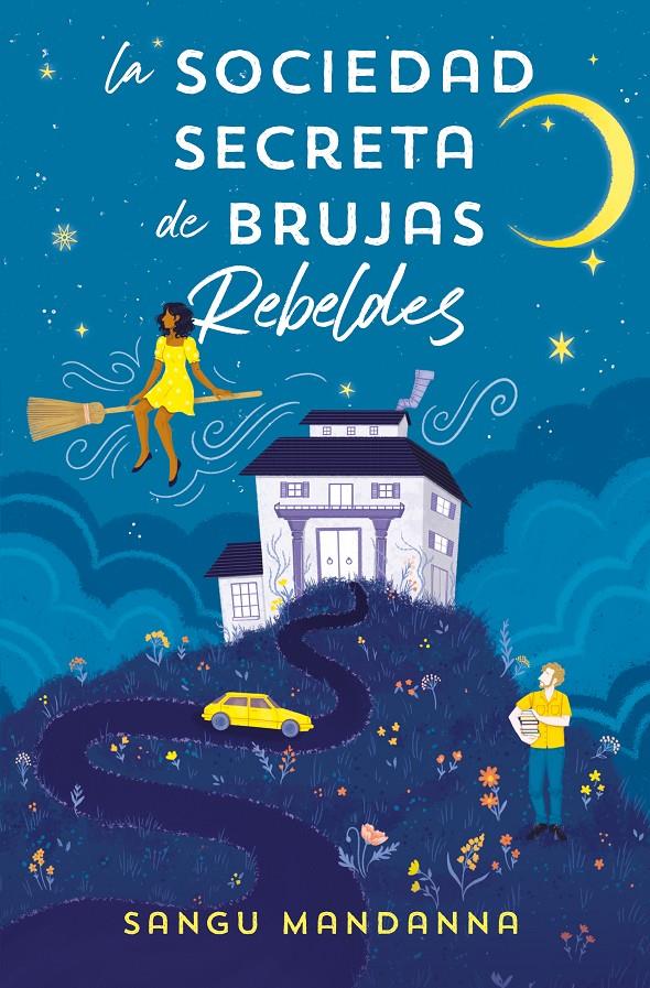 LA SOCIEDAD SECRETA DE BRUJAS REBELDES | 9788466673808 | MANDANNA, SANGU | Llibreria La Font de Mimir - Llibreria online Barcelona - Comprar llibres català i castellà