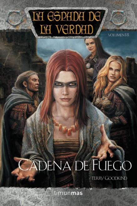 CADENA DE FUEGO | 9788448038601 | GOODKIND, TERRY | Llibreria La Font de Mimir - Llibreria online Barcelona - Comprar llibres català i castellà