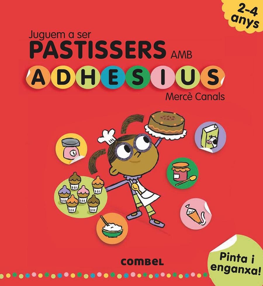 JUGUEM A SER PASTISSERS AMB ADHESIUS | 9788491011552 | CANALS FERRER, MERCÈ | Llibreria La Font de Mimir - Llibreria online Barcelona - Comprar llibres català i castellà