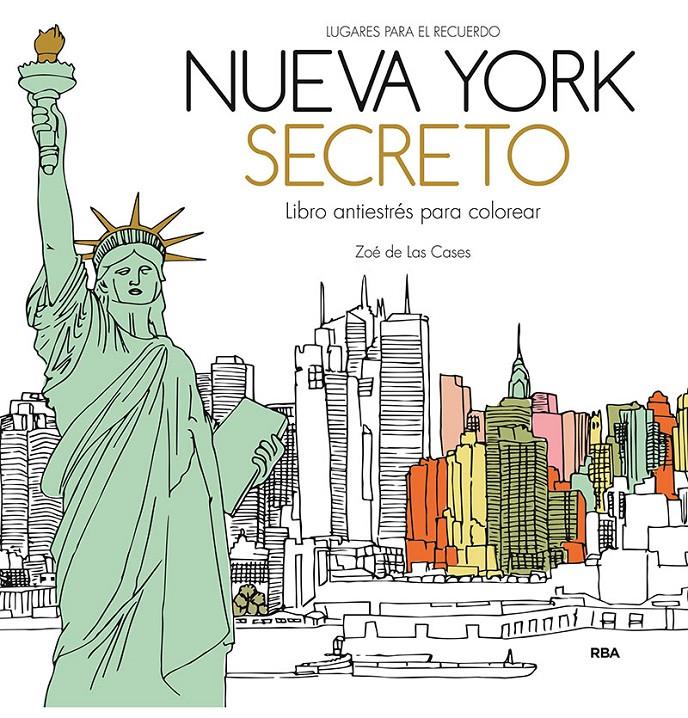 NUEVA YORK SECRETO. LIBRO ANTIESTRÉS PARA COLOREAR | 9788411323109 | DE LAS CASES, ZOE | Llibreria La Font de Mimir - Llibreria online Barcelona - Comprar llibres català i castellà