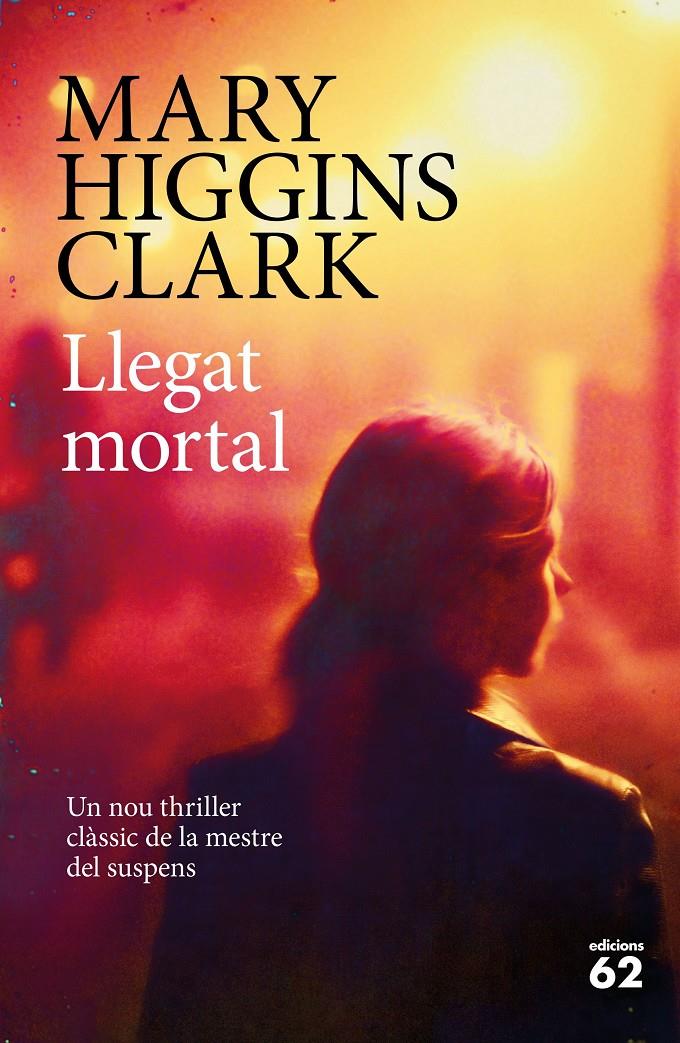 LLEGAT MORTAL | 9788429775600 | MARY HIGGINS CLARK | Llibreria La Font de Mimir - Llibreria online Barcelona - Comprar llibres català i castellà