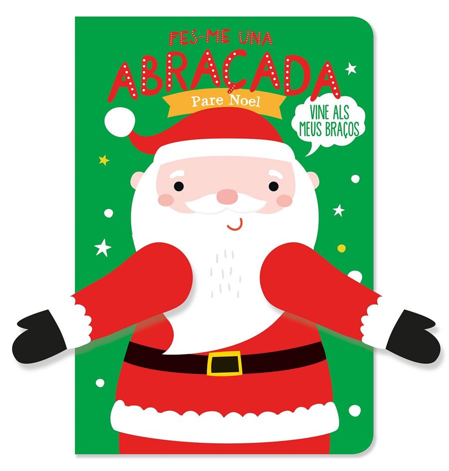 FES-ME UNA ABRAÇADA PARE NOEL | 9788412506037 | LOUWERS, TANJA/STUDIO IMAGEBOOKS | Llibreria La Font de Mimir - Llibreria online Barcelona - Comprar llibres català i castellà