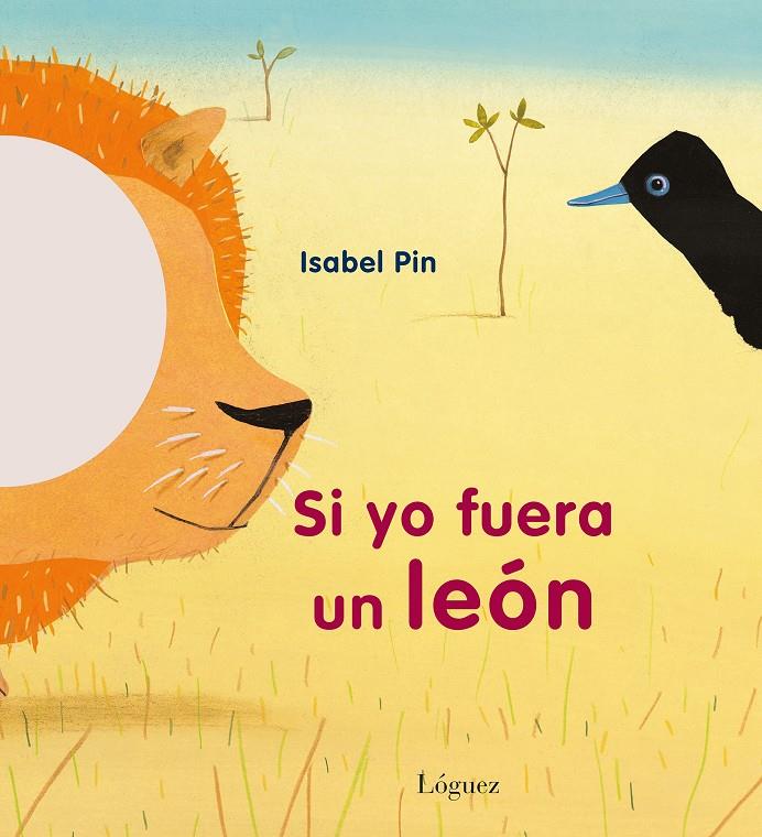 SI YO FUERA UN LEÓN | 9788496646902 | ISABEL PIN | Llibreria La Font de Mimir - Llibreria online Barcelona - Comprar llibres català i castellà