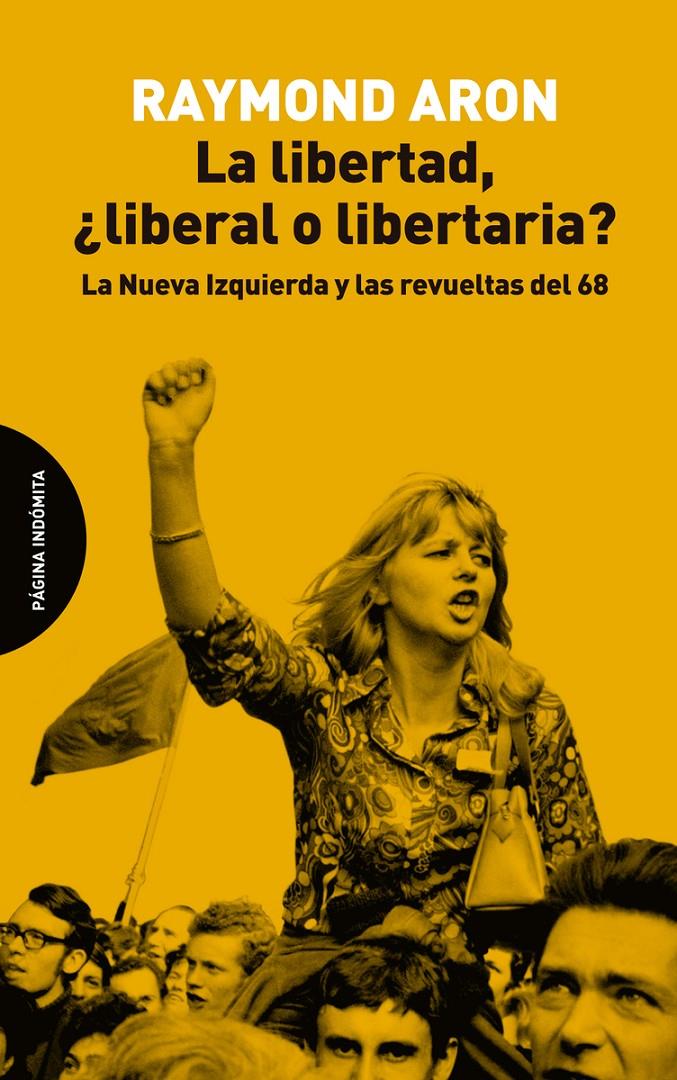 LA LIBERTAD, ¿LIBERAL O LIBERTARIA? | 9788494816703 | ARON, RAYMOND | Llibreria La Font de Mimir - Llibreria online Barcelona - Comprar llibres català i castellà