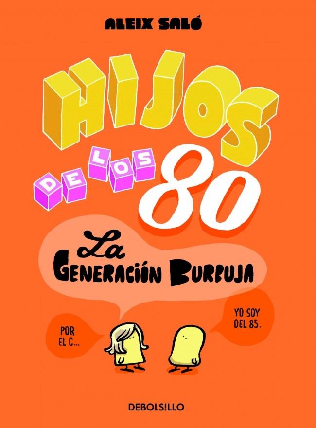 HIJOS DE LOS 80 | 9788490622339 | SALÓ, ALEIX | Llibreria La Font de Mimir - Llibreria online Barcelona - Comprar llibres català i castellà