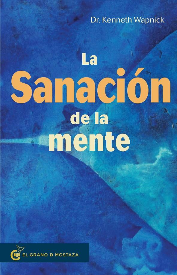 LA SANACIÓN DE LA MENTE | 9788494908934 | WAPNICK, KENNETH | Llibreria La Font de Mimir - Llibreria online Barcelona - Comprar llibres català i castellà