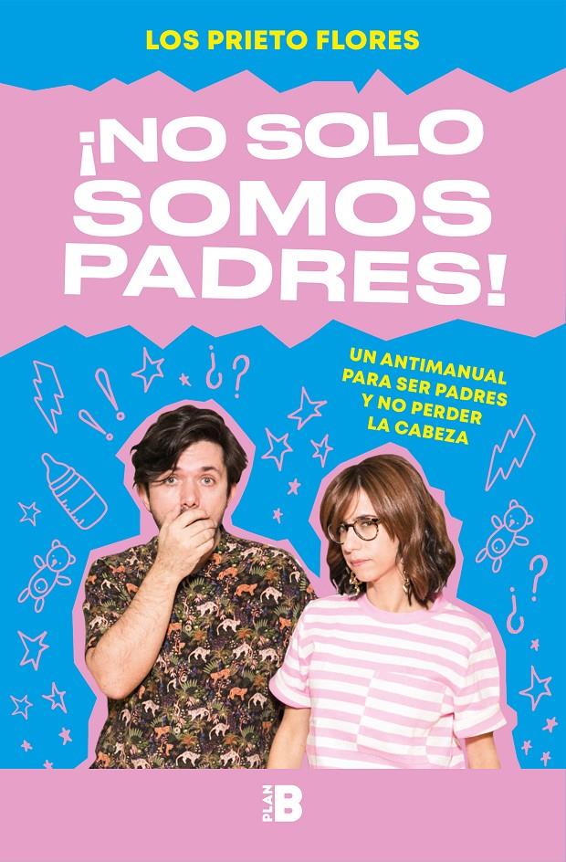 ¡NO SOLO SOMOS PADRES! | 9788417001919 | LOS PRIETO FLORES, | Llibreria La Font de Mimir - Llibreria online Barcelona - Comprar llibres català i castellà