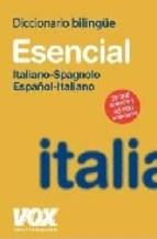 DICCIONARIO ESENCIAL ESPAÑOL-ITALIANO / ITALIANO-SPAGNOLO | 9788471537614 | VV.AA. | Llibreria La Font de Mimir - Llibreria online Barcelona - Comprar llibres català i castellà