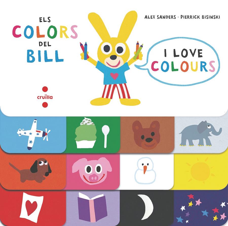ELS COLORS DEL BILL | 9788466145794 | SANDERS, ALEX/BISINKI, PIERRICK | Llibreria La Font de Mimir - Llibreria online Barcelona - Comprar llibres català i castellà