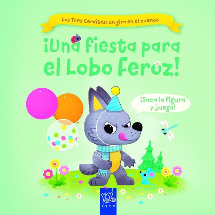 ¡UNA FIESTA PARA EL LOBO FEROZ! | 9788408267744 | YOYO | Llibreria La Font de Mimir - Llibreria online Barcelona - Comprar llibres català i castellà