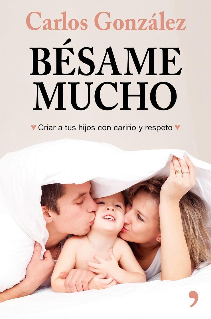 BÉSAME MUCHO (NUEVA PRESENTACIÓN) | 9788499986739 | GONZÁLEZ, CARLOS | Llibreria La Font de Mimir - Llibreria online Barcelona - Comprar llibres català i castellà