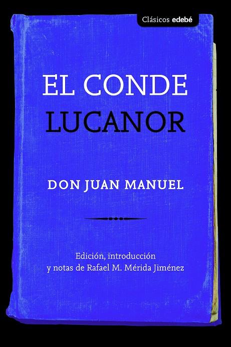 EL CONDE LUCANOR | 9788468340098 | DON JUAN MANUEL EDEBÉ (OBRA COLECTIVA) | Llibreria La Font de Mimir - Llibreria online Barcelona - Comprar llibres català i castellà