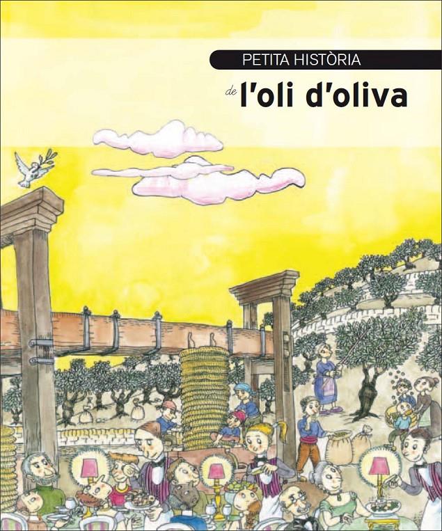 PETITA HISTÒRIA DE L'OLI D'OLIVA | 9788499790671 | ÁVILA GRANADOS, JESÚS | Llibreria La Font de Mimir - Llibreria online Barcelona - Comprar llibres català i castellà