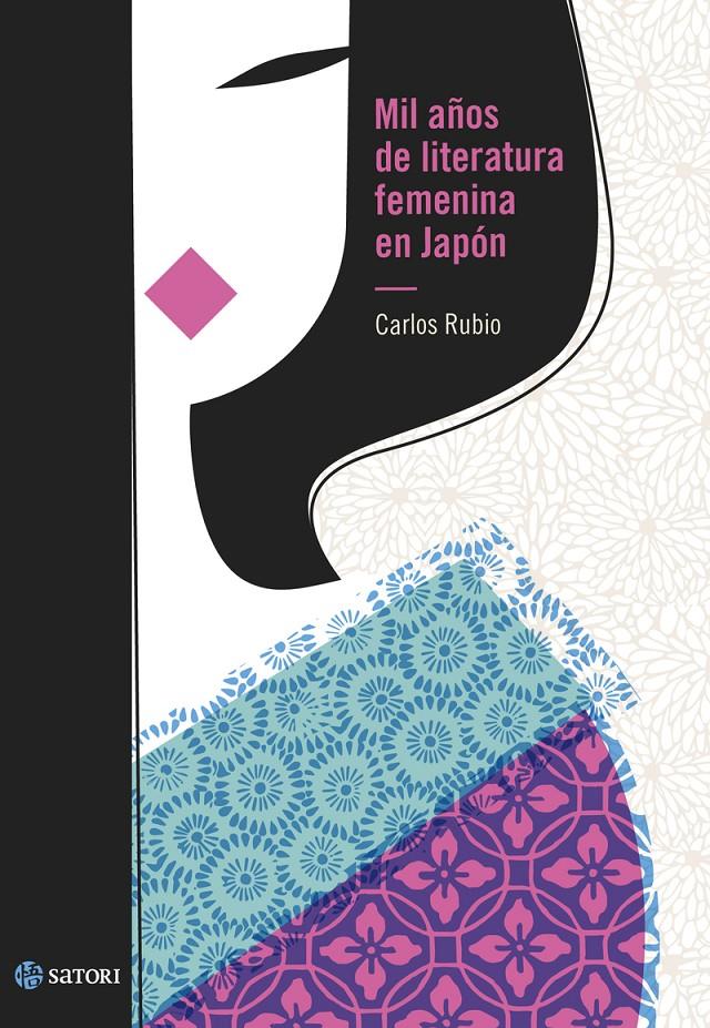 MIL AÑOS DE LITERATURA FEMENINA EN JAPÓN | 9788417419998 | RUBIO, CARLOS | Llibreria La Font de Mimir - Llibreria online Barcelona - Comprar llibres català i castellà