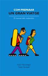 COM PREPARAR UN GRAN VIATGE | 9788461636471 | MARCOTEGUI, ITZIAR / STRUBELL, PABLO | Llibreria La Font de Mimir - Llibreria online Barcelona - Comprar llibres català i castellà